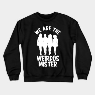 weirdos mister Crewneck Sweatshirt